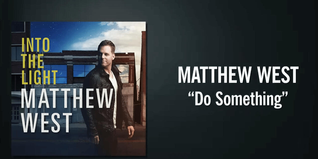 Matthew West - Do Something Matthew West - Do Something